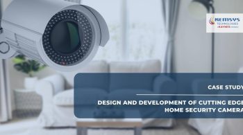 Design and development of cutting edge home security camera featured image
