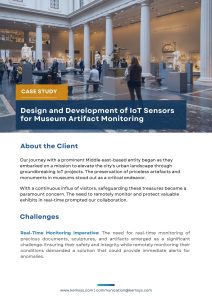 IoT Sensors for Museum Artifact Monitoring Our journey with a prominent Middle east-based entity began as they embarked on a mission to elevate the city's urban landscape through groundbreaking IoT projects. The preservation of priceless artefacts and monuments in museums stood out as a critical endeavor. IoT Sensors for Museum Artifact Monitoring